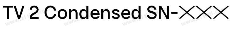 TV 2 Condensed SN字体转换